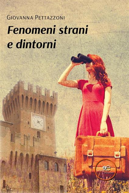 Fenomeni strani e dintorni - Giovanna Pettazzoni - ebook