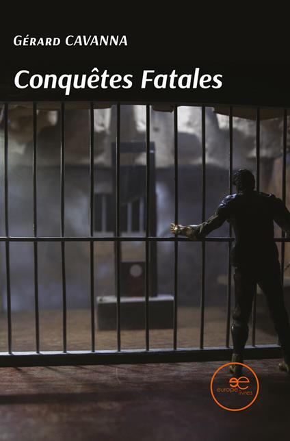 Conquêtes fatales - Gérard Cavanna - copertina