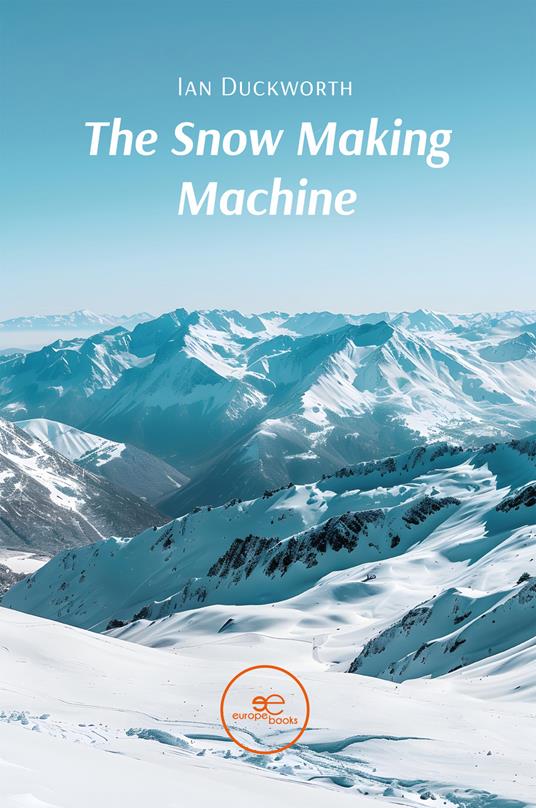 The snow making machine - Ian Duckworth - copertina