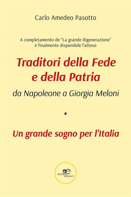 Traditori della fede e della patria. Da Napoleone a Giorgia Meloni - Carlo Amedeo Pasotto - ebook