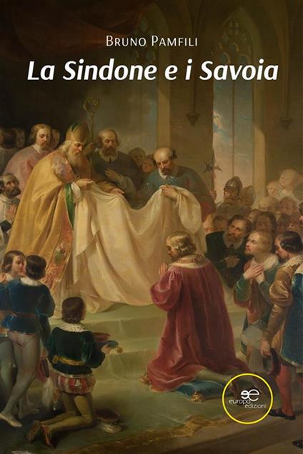 La sindone e i Savoia - Bruno Pamfili - ebook