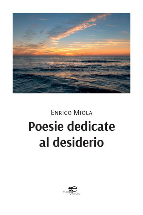 Poesie dedicate al desiderio - Enrico Miola - copertina