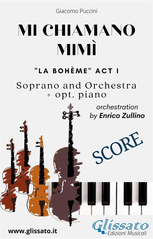 «Mi chiamano Mimì». La Bohème atto I. Soprano and orchestra. Score. Partitura - Giacomo Puccini - ebook