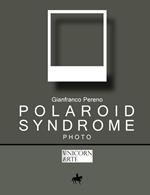 Polaroid Syndrome