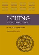 I ching. Il libro dei mutamenti