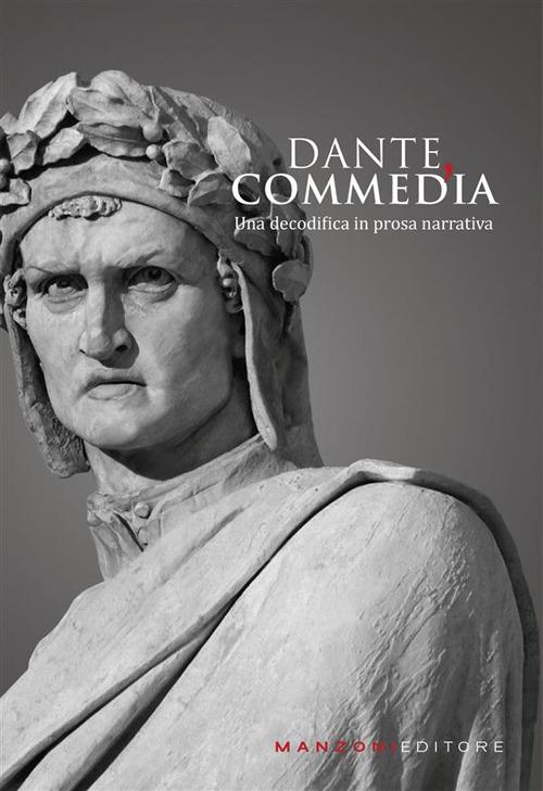 Dante, Commedia. Una decodifica in prosa narrativa - Alessandro Nava - ebook