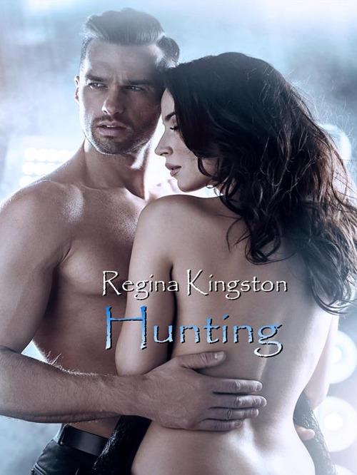 Hunting - Regina Kingston - ebook