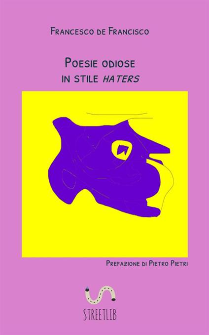 Poesie odiose in stile haters - Francesco De Francisco - copertina