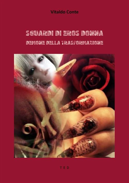 Sguardi di eros donna. Demone della trasformazione - Vitaldo Conte - ebook