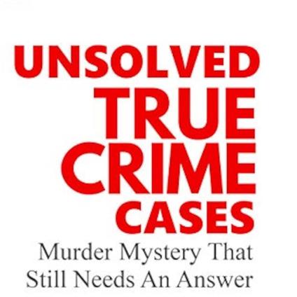 Unsolved True Crime Cases