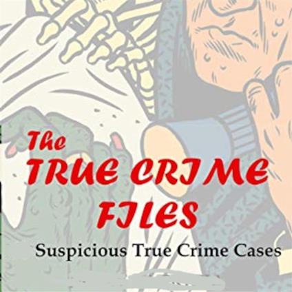 The True Crime Files