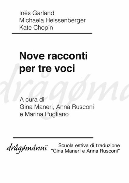 Nove racconti per tre voci - Kate Chopin,Inés Garland,Michaela Heissenberger,Gina Maneri - ebook