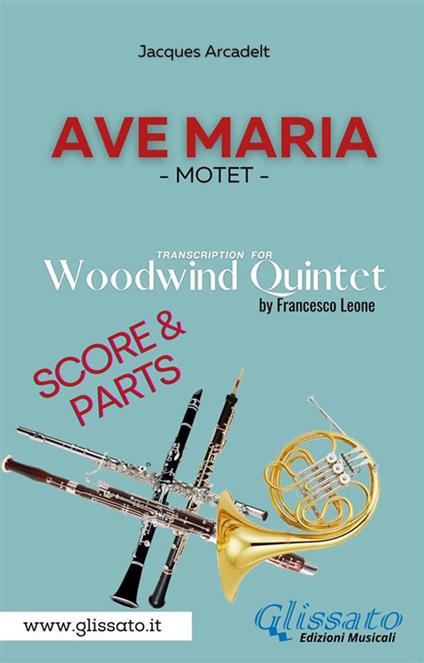 Ave Maria. Woodwind Quintet. Score & parts. Partitura e parti - Jacques Arcadelt - ebook