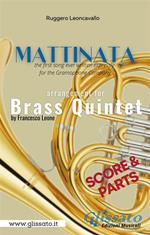 Mattinata. Brass quintet. Score & parts. Partitura e parti
