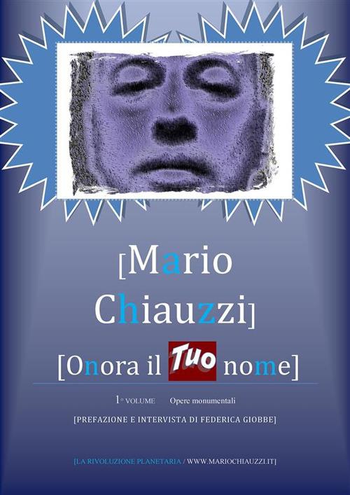 Onora il tuo nome. Vol. 1 - Mario Chiauzzi - ebook