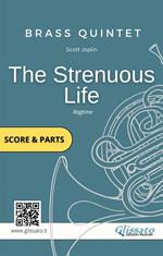 The strenuous life. Brass quintet (score & parts). A ragtime two step. Partitura e parti