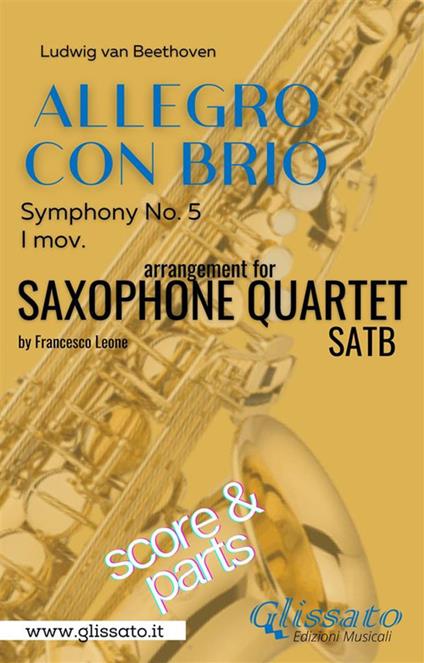 Allegro con Brio (Symphony No. 5). Sax Quartet (parts & score). Partitura e parti - Ludwig van Beethoven - ebook