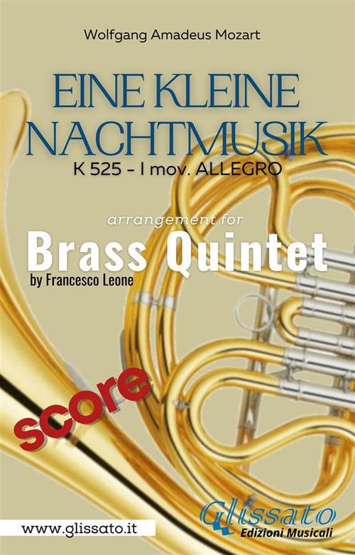 Allegro from «Eine Kleine Nachtmusik» for Brass Quintet (score). K 525. Partitura - Wolfgang Amadeus Mozart - ebook