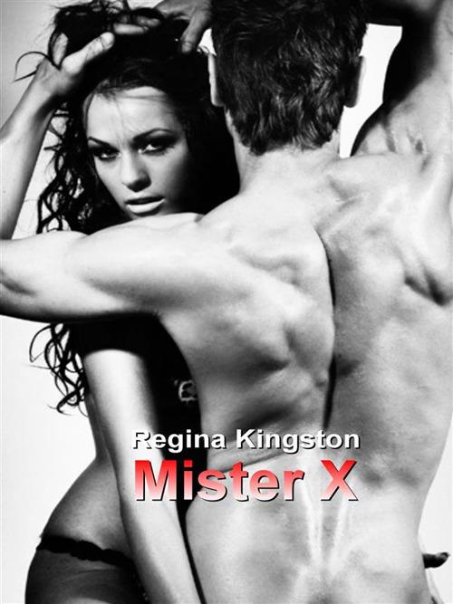 Mister X - Regina Kingston - ebook