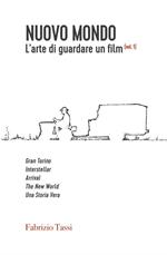 Nuovo Mondo. L'arte di guardare un film. Vol. 1