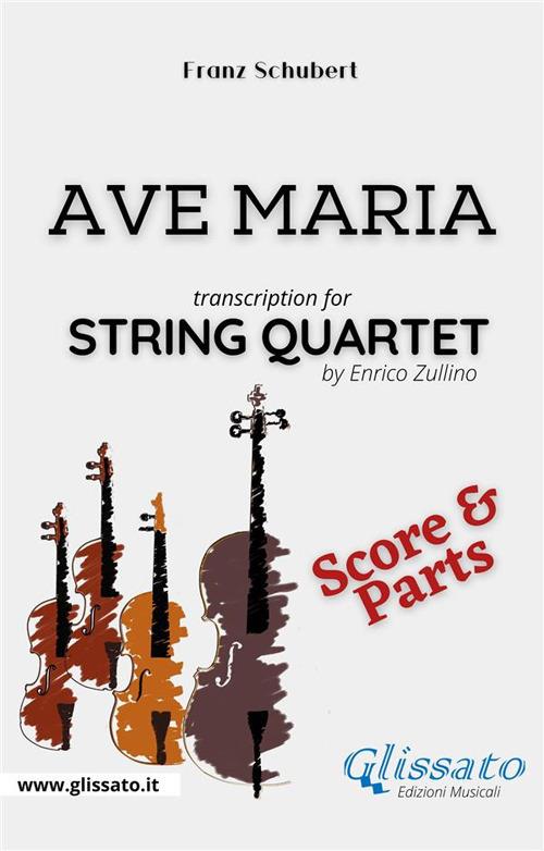 Ave Maria. String Quartet score & parts. Partitura e parti - Franz Schubert - ebook