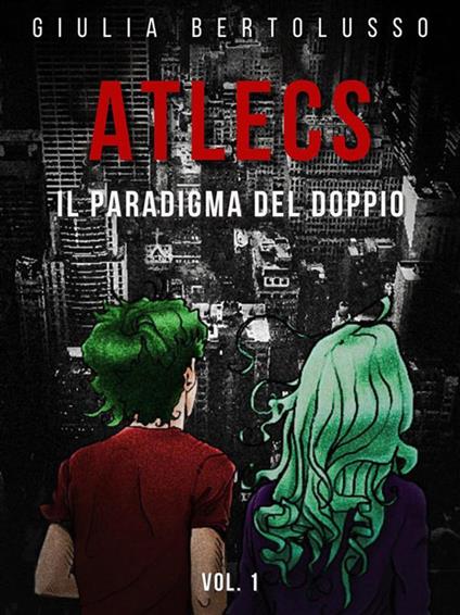 Atlecs. Il paradigma del doppio - Giulia Bertolusso - ebook