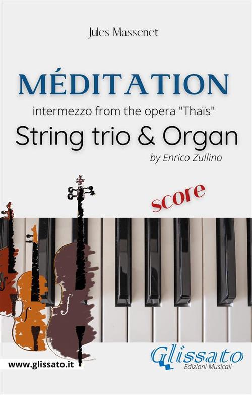 Méditation (Thaïs). String trio & Organ (score). Intermezzo from the opera «Thaïs». Partitura - Jules Massenet - ebook