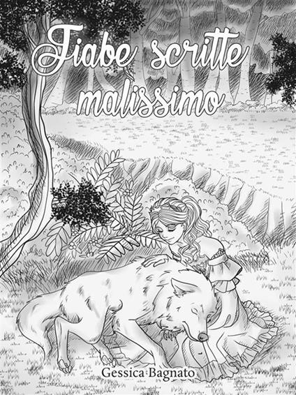 Fiabe scritte malissimo - Gessica Bagnato - ebook