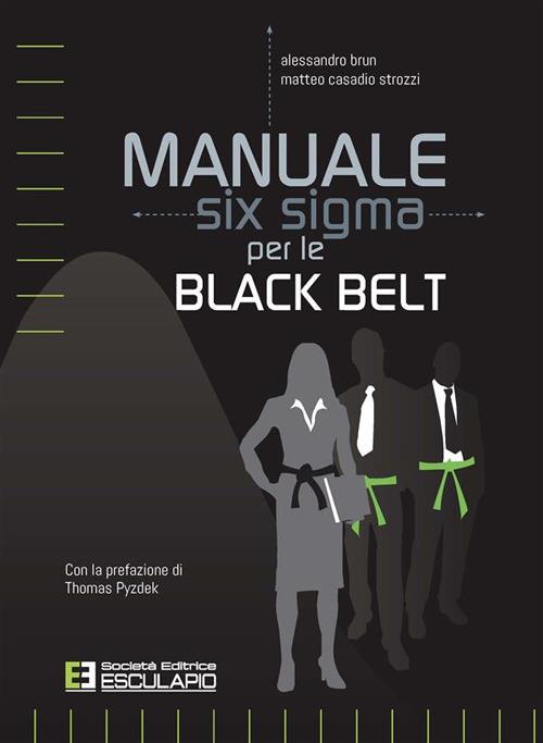 Manuale Six Sigma per le Black Belt - Alessandro Brun,Matteo Casadio Strozzi - ebook