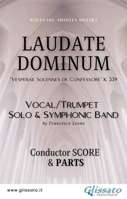 Laudate Dominum. Vesperae Solennes de Confessore K 339. Solo and Symphonic Band (score & parts). Partitura e parti - Wolfgang Amadeus Mozart - ebook