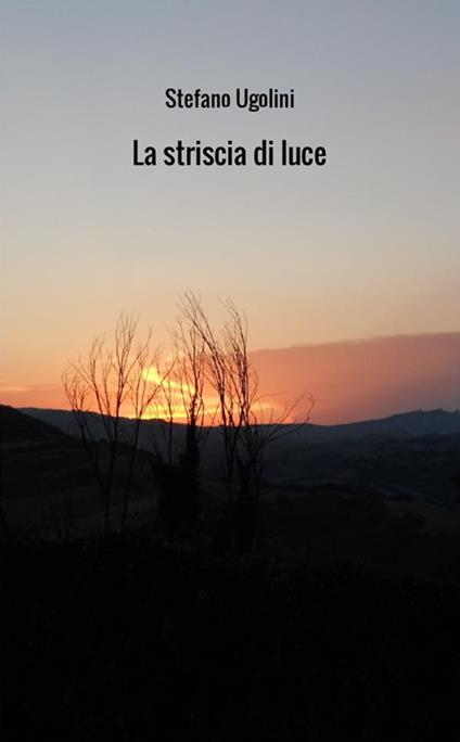 La striscia di luce - Stefano Ugolini - copertina