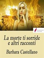 La morte ti sorride e altri racconti