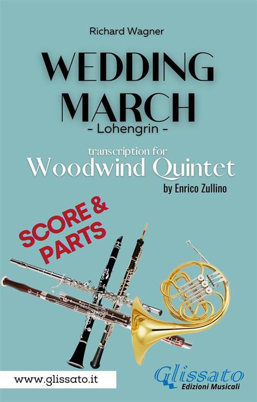 Wedding March. Lohengrin. Woodwind Quintet (score & parts). Partitura e parti - Richard Wagner - ebook