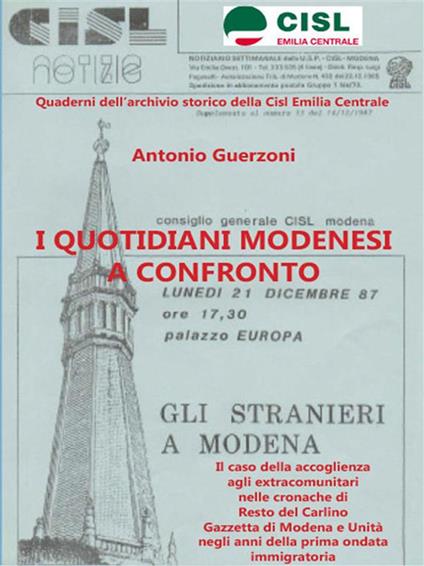 I quotidiani modenesi a confronto. Il caso dell'accoglienza agli extracomunitari nelle cronache di Resto del Carlino Gazzetta di Modena e Unità negli anni della prima ondata migratoria - Antonio Guerzoni - ebook