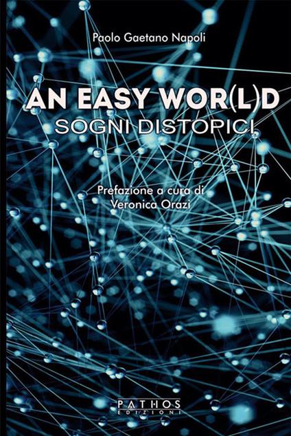 An easy wor(l)d. Sogni distopici - Paolo Gaetano Napoli - ebook