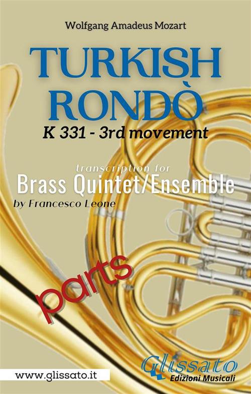 Turkish Rondò. Brass Quintet/Ensemble (parts). Parti - Wolfgang Amadeus Mozart - ebook