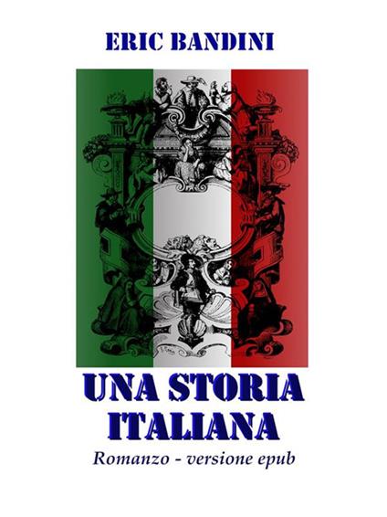 Una storia italiana - Eric Bandini - ebook