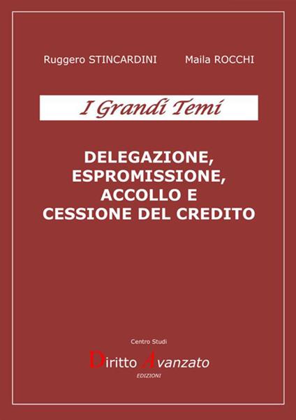 Delegazione, espromissione, accollo e cessione del credito - Ruggero Stincardini,Maila Rocchi - copertina