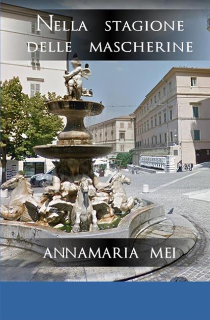 Nella stagione delle mascherine - Annamaria Mei - copertina