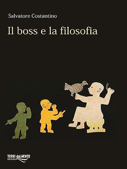Il boss e la filosofia - Salvatore Costantino - ebook