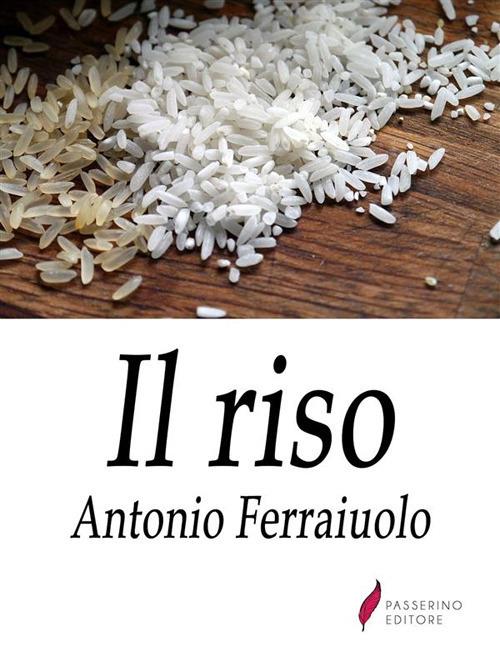 Il riso - Antonio Ferraiuolo - ebook