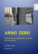 Anno zero. Testimonianze professionali al tempo del coronavirus