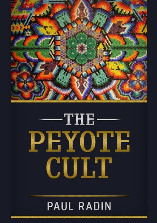 The peyote cult - Paul Radin - copertina