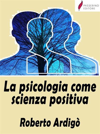 La psicologia come scienza positiva - Roberto Ardigò - ebook