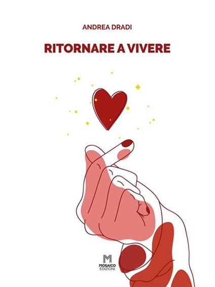 Ritornare a vivere - Andrea Dradi - ebook