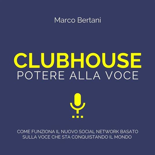 CLUBHOUSE Potere alla voce