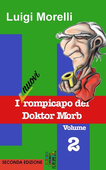 I nuovi rompicapo del Doktor Morb - Luigi Morelli - ebook