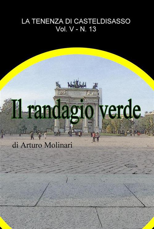 Il randagio verde - Arturo Molinari - ebook