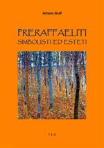 Preraffaeliti, simbolisti ed esteti