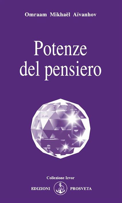 Potenze del pensiero - Omraam Mikhaël Aïvanhov - ebook